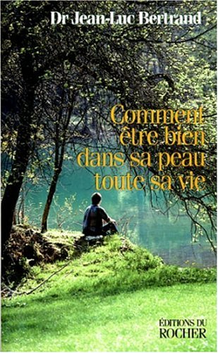 Comment être bien dans sa peau toute sa vie