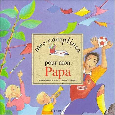 Mes comptines pour mon Papa