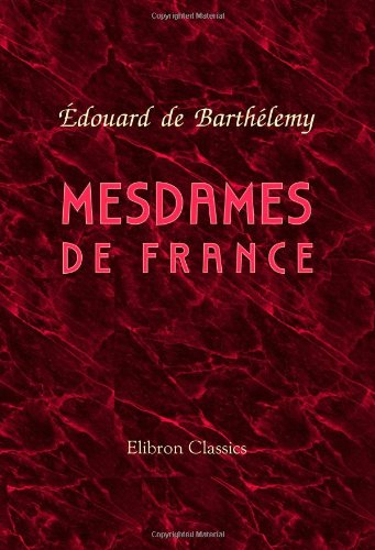 Mesdames de France: Filles de Louis XV