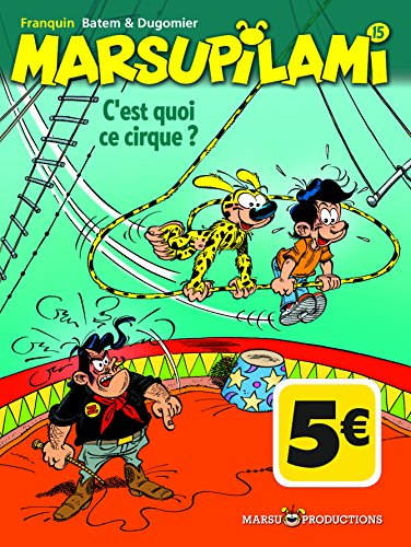 Marsupilami. Vol. 15. C'est quoi ce cirque