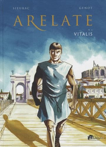 Arelate. Vol. 1. Vitalis, l'autoractus