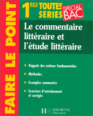 Français, le commentaire littéraire et l'étude littéraire, 1res toutes séries