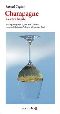 Champagne. Le rêve fragile