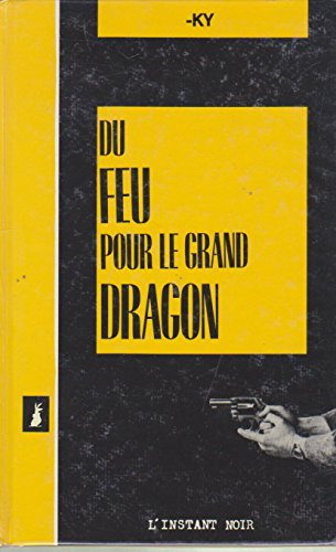 Du feu pour le grand dragon