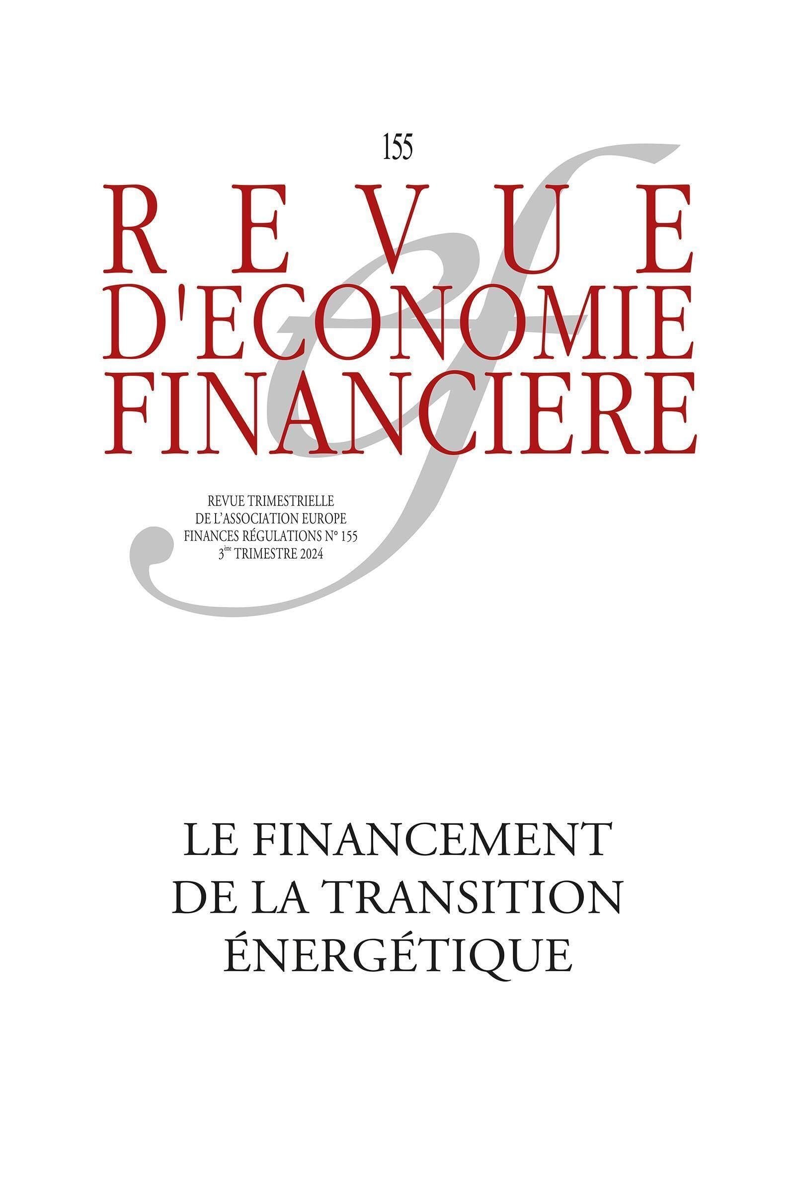 Revue d'économie financière, n° 155. Financer la transition énergétique : l'évaluation des besoins d