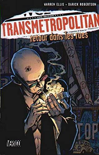 Transmetropolitan. Vol. 1. Retour dans les rues