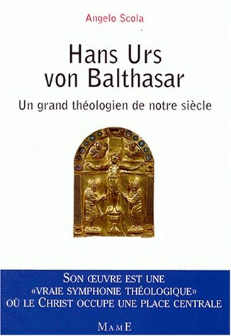 Hans Urs von Balthasar : un grand théologien de notre siècle