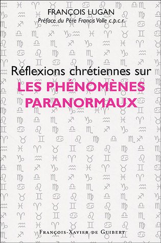 Réflexions chrétiennes sur les phénomènes paranormaux