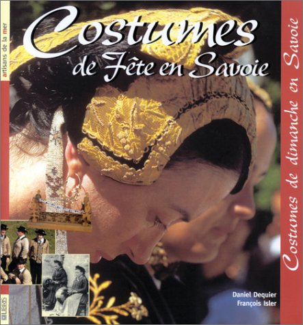 Costumes de fête en Savoie, costumes de dimanche en Savoie