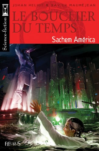 Le bouclier du temps. Vol. 2006. Sachem América