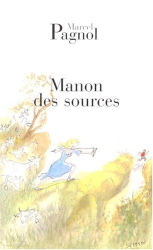 L'eau des collines. Vol. 2. Manon des sources