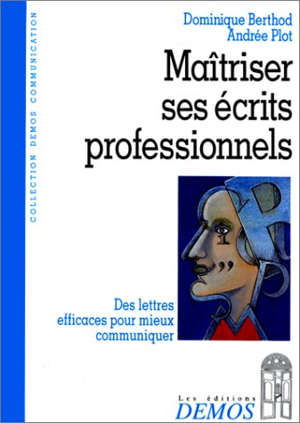 Maîtriser ses écrits professionnels : des lettres efficaces pour mieux communiquer