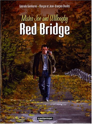 Red bridge : Mister Joe and Willoagby. Vol. 1