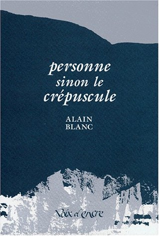 Personne sinon le crépuscule