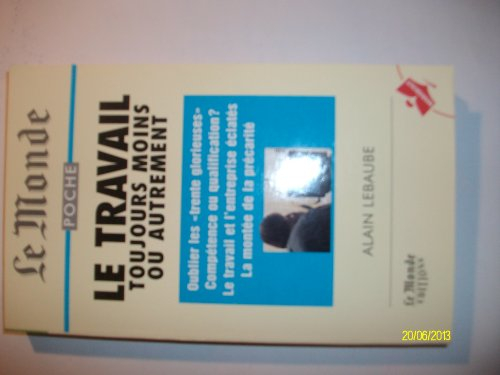 Le travail, toujours moins ou autrement