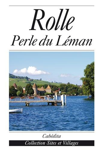 Rolle : perle du Léman