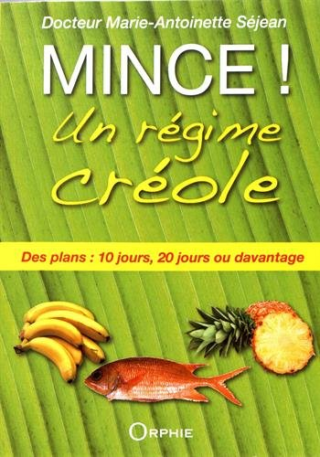 Mince ! un régime créole : des plans : 10 jours, 20 jours ou davantage