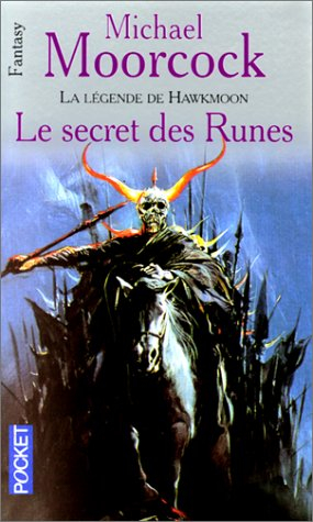 La Légende de Hawkmoon. Vol. 4. Le secret des runes