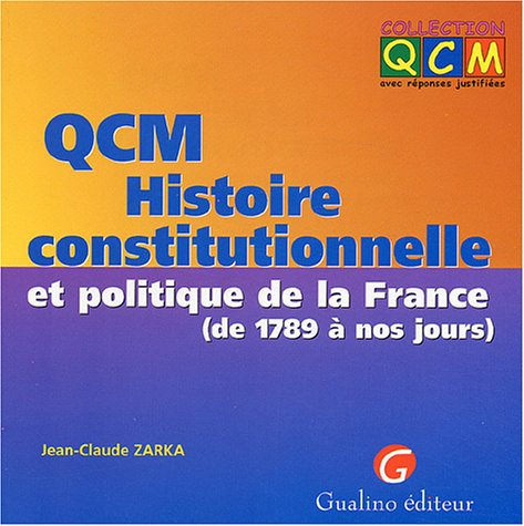 QCM histoire constitutionnelle et politique de la France (de 1789 à nos jours)