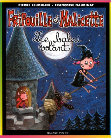 Fripouille et Malicette. Vol. 1. Le balai volant