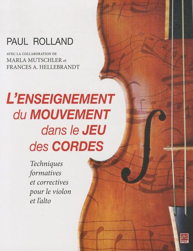 L'enseignement du mouvement dans le jeu des cordes. Techniques formatives et correctives pour le vio