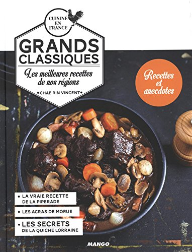 Grands classiques : les meilleures recettes de nos régions
