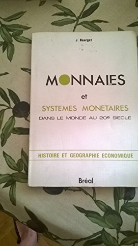 monnaies et systèmes monétaires dans le monde au xxe siècle