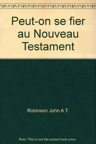 Peut-on se fier au Nouveau Testament