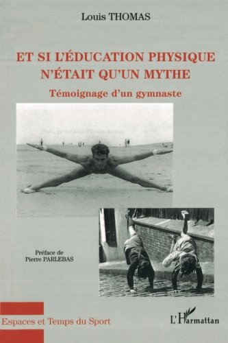 Et si l'éducation physique n'était qu'un mythe ! : témoignage d'un gymnaste