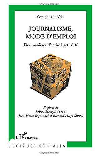 Journalisme, mode d'emploi : des manières d'écrire l'actualité