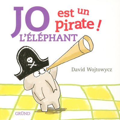 Jo l'éléphant est un pirate !