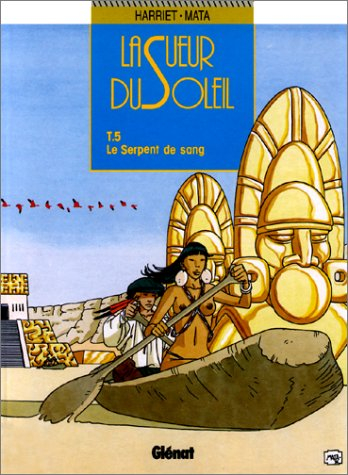 La Sueur du soleil. Vol. 5. Le serpent de sang