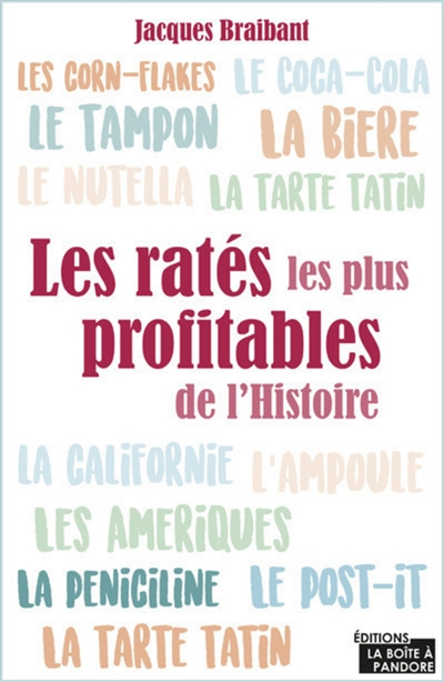 Les ratés les plus profitables de l'Histoire