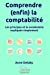 Comprendre (enfin) la comptabilité: Les principes et le vocabulaire expliqués simplement