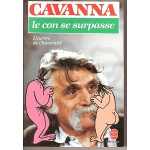 Le Con se surpasse : l'aurore de l'humanité