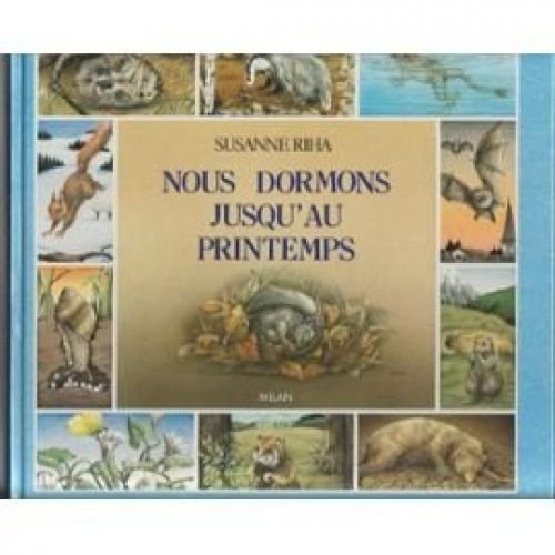 Nous dormons jusqu'au printemps