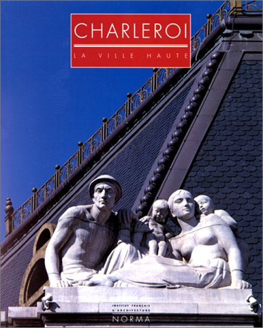 Charleroi : la ville haute