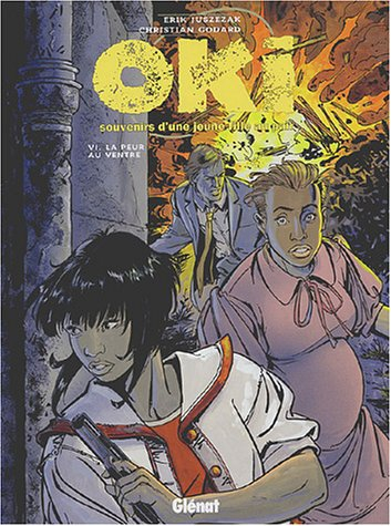 Oki, souvenirs d'une jeune fille au pair. Vol. 6. La peur au ventre