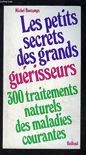 Les Petits secrets des grands guérisseurs