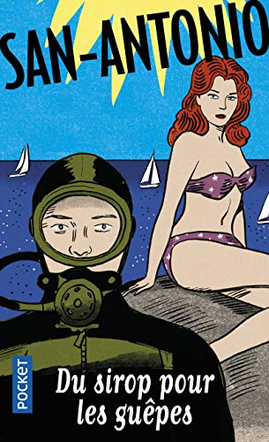 San-Antonio. Vol. 38. Du sirop pour les guêpes