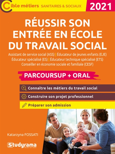 Réussir son entrée en école du travail social : assistant de service social (ASS), éducateur de jeun
