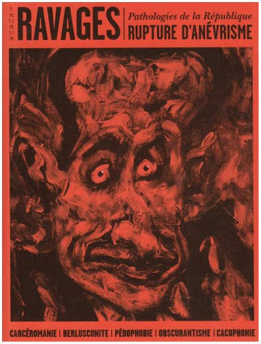 Ravages, n° 1. Pathologies de la République : rupture d'anévrisme