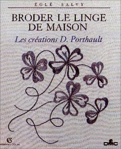 Broder le linge de maison : les créations Porthault