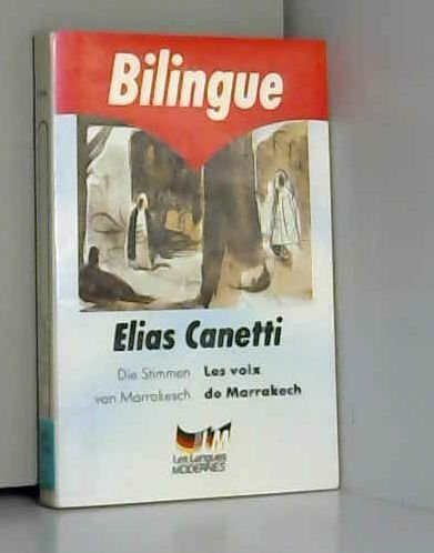 Die Stimmen von Marrakesch : Aufzeichnungen nach einer Reise. Les voix de Marrakech : journal d'un v