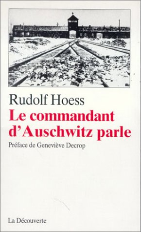 Le commandant d'Auschwitz parle