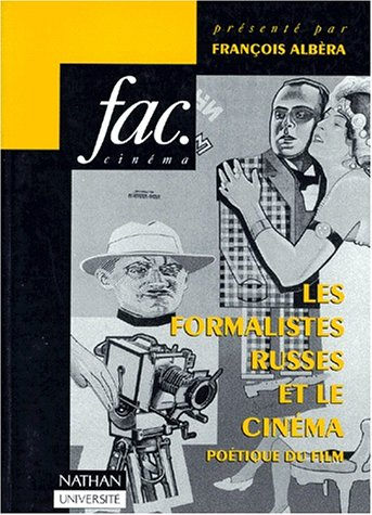 Les formalistes russes et le cinéma : poétique du film