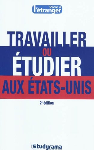 Travailler ou étudier aux Etats-Unis