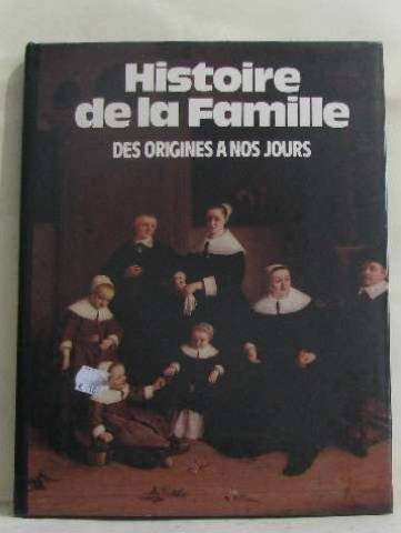 famille 2000. histoire de la famille des origines à nos jours.