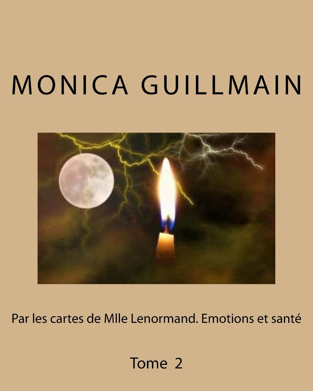 Par les cartes de Mlle Lenormand. Emotions et sante: Tome 2