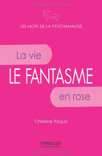 Le fantasme : la vie en rose